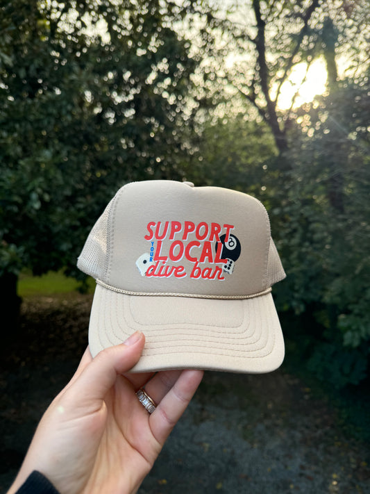 SUPPORT YOUR LOCAL DIVE BAR TRUCKER HAT